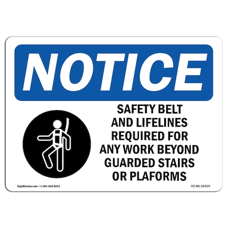 OSHA Notice Sign, NOTICE Safety Belts And Lifelines Required, 10in X 7in Aluminum